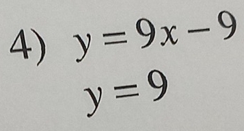 y=9x-9
y=9