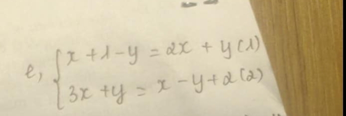 e, beginarrayl x+1-y=2x+y(1) 3x+y=x-y+2(2)endarray.