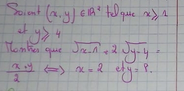 Solent (x,y)∈ IR^2 telque x≥slant 1
y≥slant 4
Howhe quie sqrt(x-1)/ 2sqrt(y-4)=
 (x+y)/2  () x=2^(27)y=8.