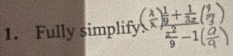 ( 1/4 , 1/4 )^2
1. Fully simplify.