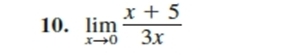 limlimits _xto 0 (x+5)/3x 