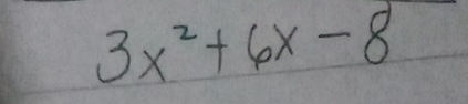 3x^2+6x-8