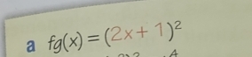 a fg(x)=(2x+1)^2