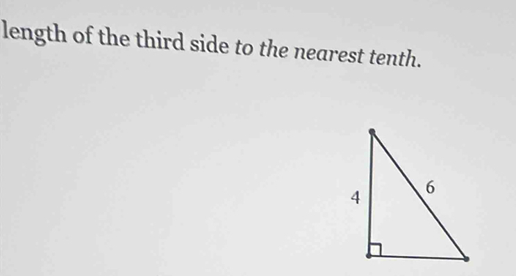 length of the third side to the nearest tenth.