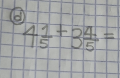 (0)
4 1/5 +3 4/5 =