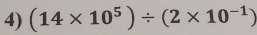 (14* 10^5)/ (2* 10^(-1))