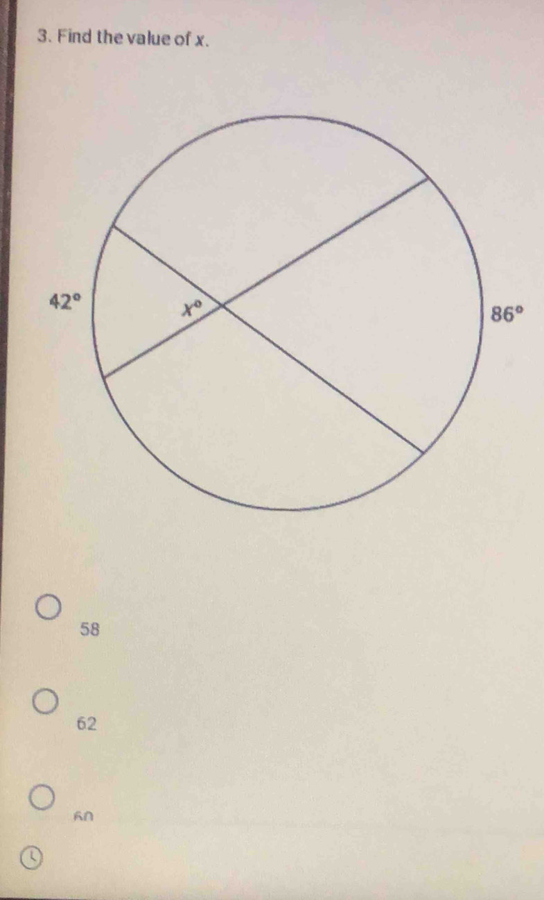 Find the value of x.
58
62
n