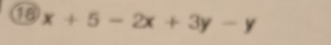 16 x+5-2x+3y-y