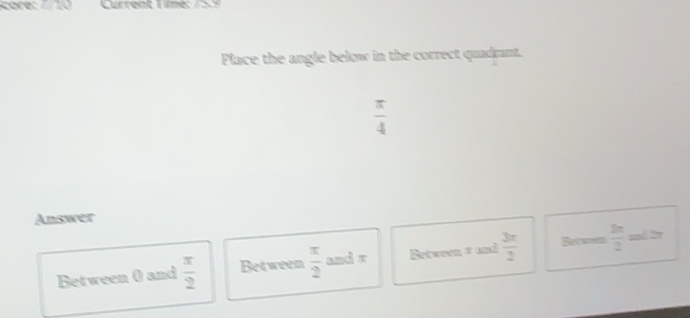 Solved: Current Te : Place the angle below in the correct quadrant. π ...