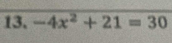 -4x^2+21=30