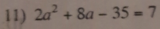 2a^2+8a-35=7