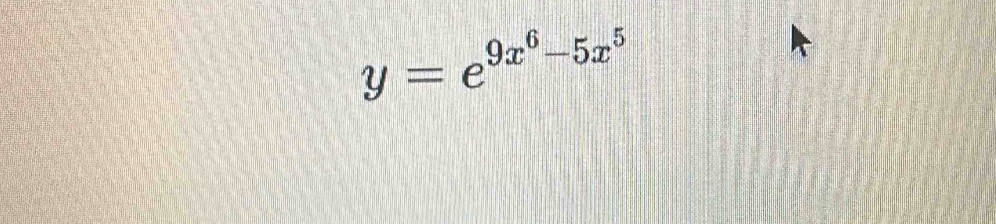 y=e^(9x^6)-5x^5