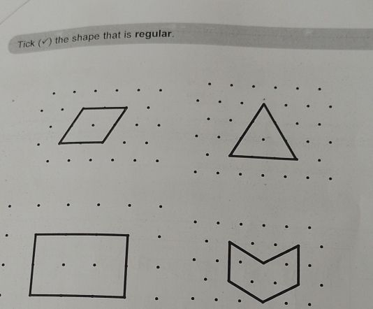 Tick (√) the shape that is regular.