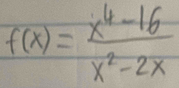 f(x)= (x^4-16)/x^2-2x 