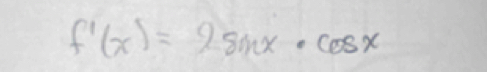 f'(x)=2sin x· cos x