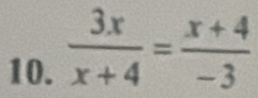  3x/x+4 = (x+4)/-3 