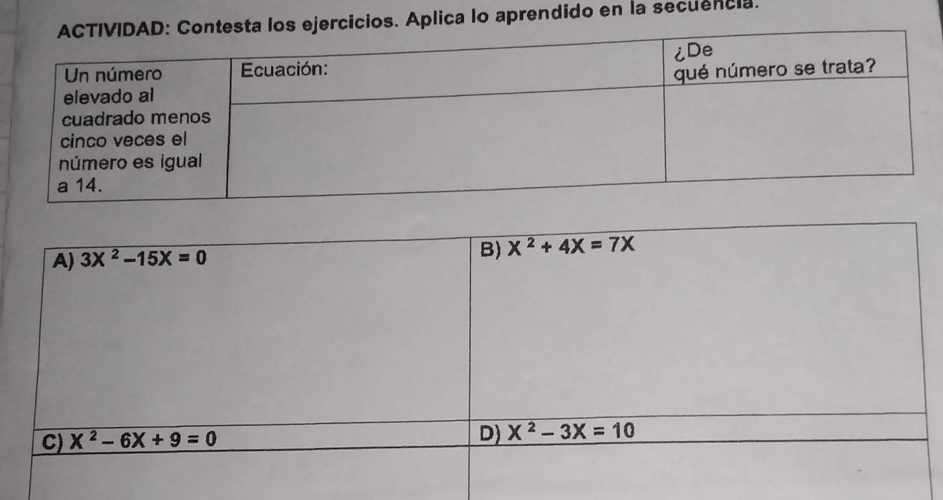 ercicios. Aplica lo aprendido en la secuencia.