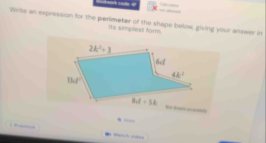 Bookwork code: 4F Calculator
not allowed
Write an expression for the perimeter of the shape below, giving your answer in
its simplest form.
Not drawn accuratelly
2nnm
8 Watch videe