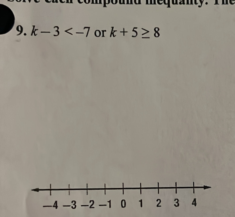 pound mequanty. The 
9. k-3 or k+5≥ 8