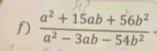  (a^2+15ab+56b^2)/a^2-3ab-54b^2 