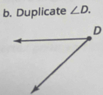 Duplicate ∠ D.