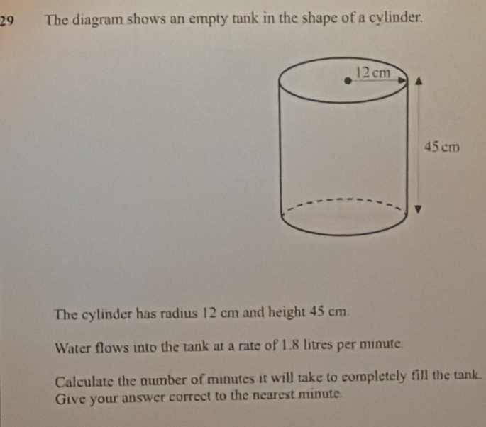 Solved: The diagram shows an empty tank in the shape of a cylinder. The ...