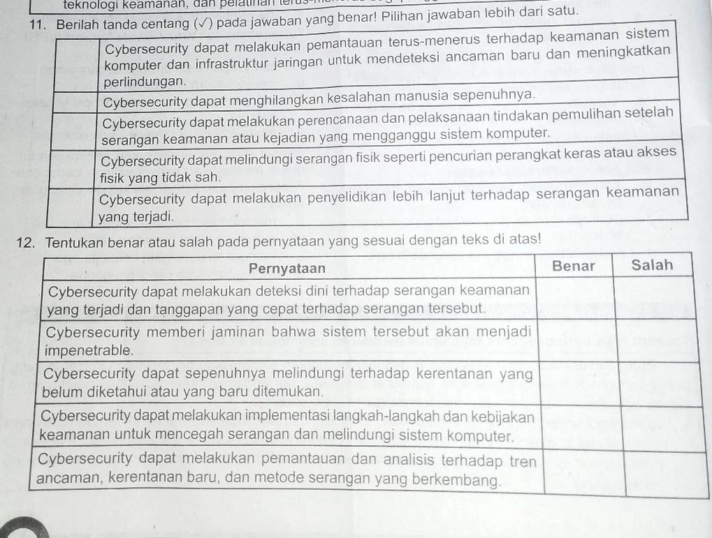 teknologi keamanan, dan pelatinan ter: 
Pilihan jawaban lebih dari satu. 
12. Tentukan benar atau salah pada pernyataan yang sesuai dengan teks di atas!