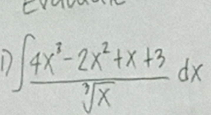 1 ∈t  (4x^3-2x^2+x+3)/sqrt[3](x) dx