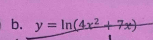 y=ln (4x^2+7x)