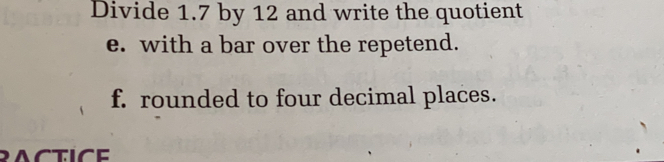 Solved: Divide 1.7 by 12 and write the quotient e. with a bar over the ...