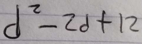 d^2-2d+12