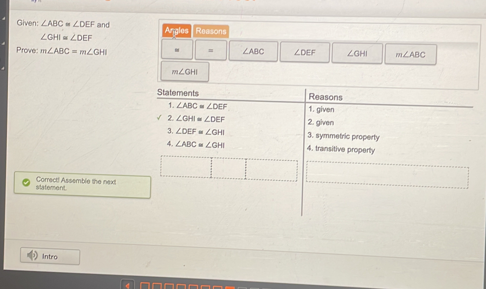 Solved: Given: ∠ ABC≌ ∠ DEF and Angles Reasons ∠ GHI≌ ∠ DEF = Prove: m∠ ...