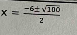 x= (-6± sqrt(100))/2 