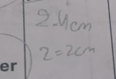 2.4cm
2=2cm