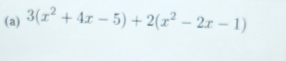 3(x^2+4x-5)+2(x^2-2x-1)