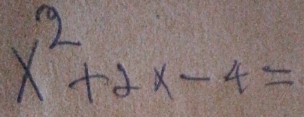 x^2+2x-4=