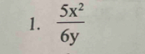  5x^2/6y 