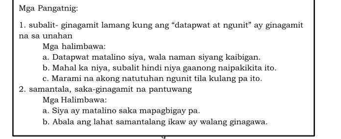 Solved: Mga Pangatnig: 1. subalit- ginagamit lamang kung ang “datapwat ...