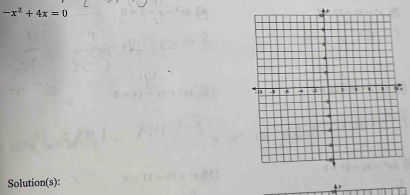 -x^2+4x=0
1 
Solution(s):