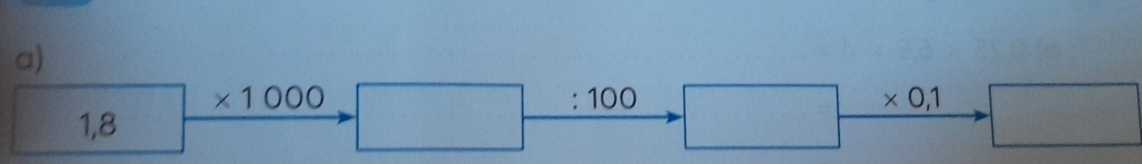 ×100 0 =□ : 100 =□  □ /□   * 0,1 =□
d=frac □  1,8