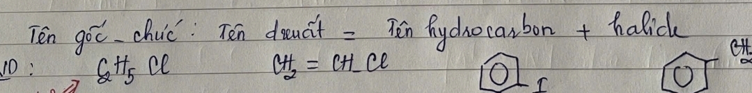 Ten goó chic: Tén drouct = Tēn hycno canbon + halick 
10 : Stts ce CH_2=CH-Cl
O C 
O