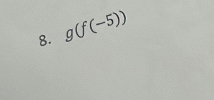 g(f(-5))