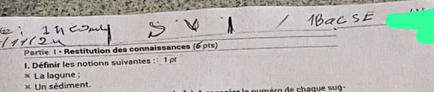 Partie 1 × Restitution des connaissances (6 pts) 
1. Définir les notions suivantes : 1 pr 
× La lagune : 
× Un sédiment. a numéro de chaque sug -