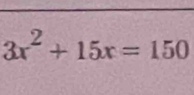 3x^2+15x=150