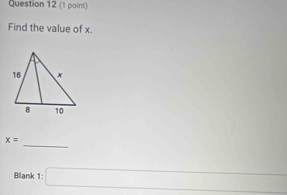 Find the value of x. 
_
x=
Blank 1: □