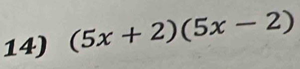 (5x+2)(5x-2)