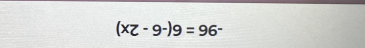 (XZ-9^-)9=96^-