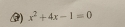 x^2+4x-1=0