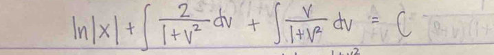 ln |x|+∈t  2/1+v^2 dv+∈t  v/1+v^2 dv=c