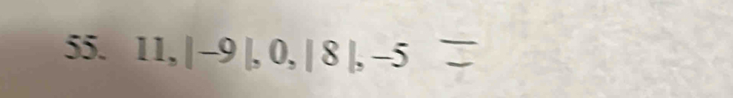 11, |-9|, 0, |8|, -5